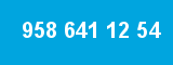 958 641 12 54